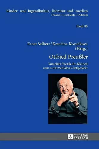 Otfried Preußler - Werk und Wirkung; Von der Poetik des Kleinen zum multimedialen Großprojekt cover