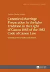 Canonical Marriage Preparation in the Igbo Tradition in the Light of Canon 1063 of the 1983 Code of Canon Law cover