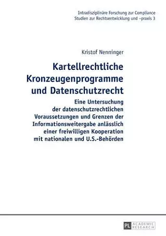 Kartellrechtliche Kronzeugenprogramme Und Datenschutzrecht cover