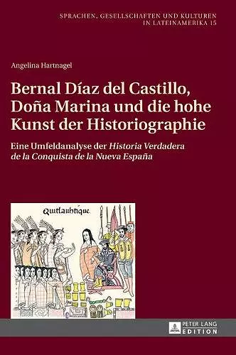 Bernal D�az del Castillo, Do�a Marina und die hohe Kunst der Historiographie cover