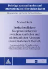 Institutionalisierte Kooperationsformen Zwischen Staatlichen Und Nichtstaatlichen Akteuren Im Internationalen Bereich cover