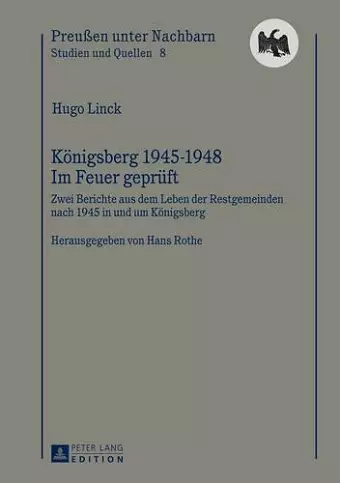 Koenigsberg 1945-1948 - Im Feuer Geprueft cover