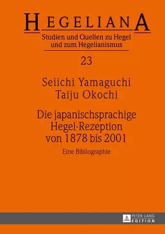 Die Japanischsprachige Hegel-Rezeption Von 1878 Bis 2001 cover