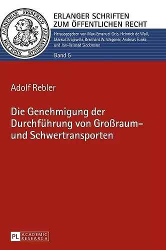 Die Genehmigung der Durchfuehrung von Gro�raum- und Schwertransporten cover