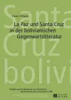 La Paz Und Santa Cruz in Der Bolivianischen Gegenwartsliteratur cover