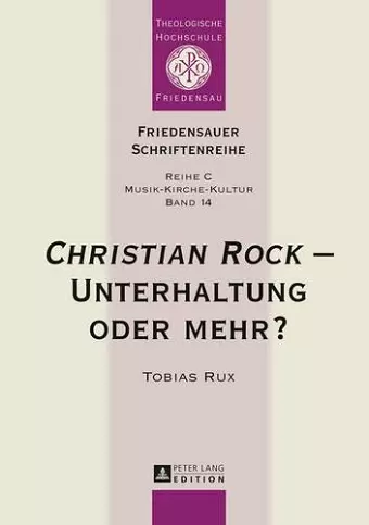 «Christian Rock» - Unterhaltung Oder Mehr? cover