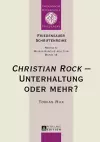 «Christian Rock» - Unterhaltung Oder Mehr? cover