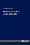 The Animals in Us – We in Animals cover