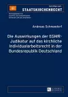 Die Auswirkungen Der Egmr-Judikatur Auf Das Kirchliche Individualarbeitsrecht in Der Bundesrepublik Deutschland cover