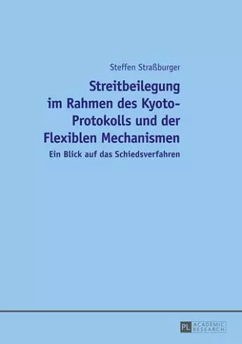 Streitbeilegung Im Rahmen Des Kyoto-Protokolls Und Der Flexiblen Mechanismen cover
