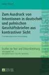 Zum Ausdruck von Intentionen in deutschen und polnischen Geschaeftsbriefen aus kontrastiver Sicht cover