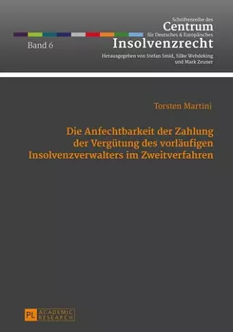 Die Anfechtbarkeit Der Zahlung Der Verguetung Des Vorlaeufigen Insolvenzverwalters Im Zweitverfahren cover