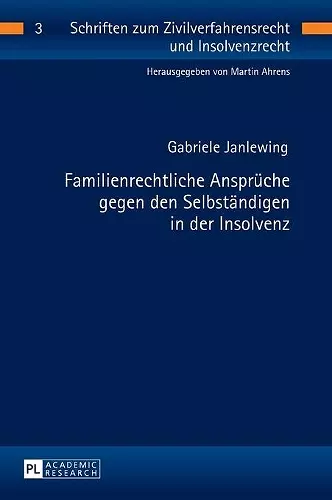 Familienrechtliche Ansprueche gegen den Selbstaendigen in der Insolvenz cover