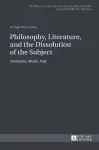 Philosophy, Literature, and the Dissolution of the Subject cover