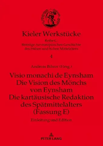Visio monachi de Eynsham. Die Vision des Moenchs von Eynsham. Die kartaeusische Redaktion des Spaetmittelalters (Fassung E) cover