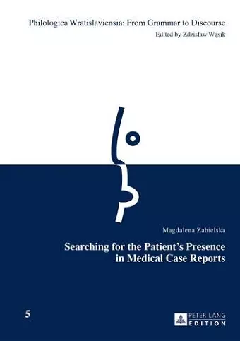 Searching for the Patient’s Presence in Medical Case Reports cover