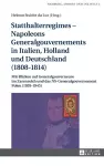 Statthalterregimes - Napoleons Generalgouvernements in Italien, Holland und Deutschland (1808-1814) cover