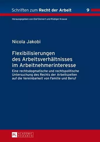 Flexibilisierungen Des Arbeitsverhaeltnisses Im Arbeitnehmerinteresse cover