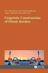 Linguistic Construction of Ethnic Borders cover