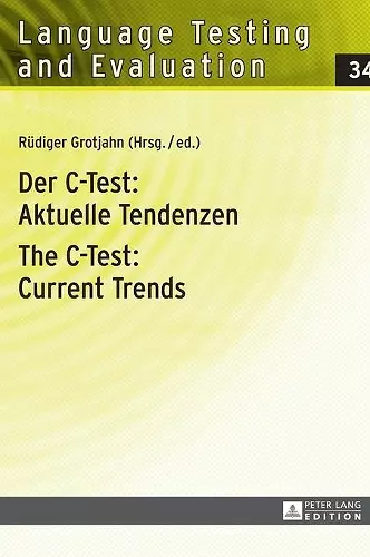 Der C-Test: Aktuelle Tendenzen / The C-Test: Current Trends cover