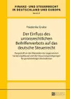 Der Einfluss Des Unionsrechtlichen Beihilfenverbots Auf Das Deutsche Steuerrecht cover