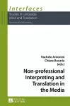 Non-professional Interpreting and Translation in the Media cover