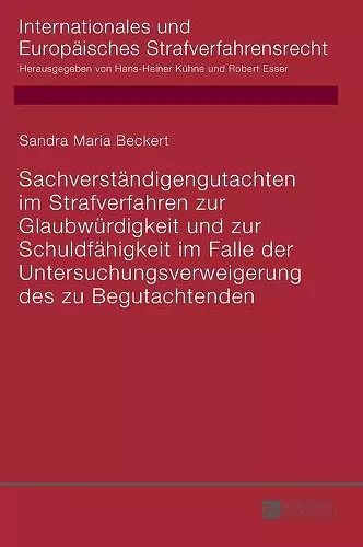 Sachverstaendigengutachten im Strafverfahren zur Glaubwuerdigkeit und zur Schuldfaehigkeit im Falle der Untersuchungsverweigerung des zu Begutachtenden cover