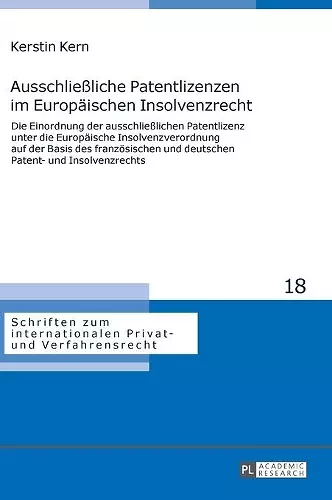 Ausschlie�liche Patentlizenzen im Europaeischen Insolvenzrecht cover