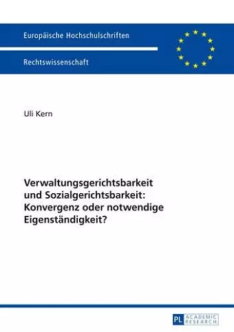 Verwaltungsgerichtsbarkeit Und Sozialgerichtsbarkeit: Konvergenz Oder Notwendige Eigenstaendigkeit? cover