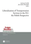 Liberalization of Transportation Services in the EU: the Polish Perspective cover