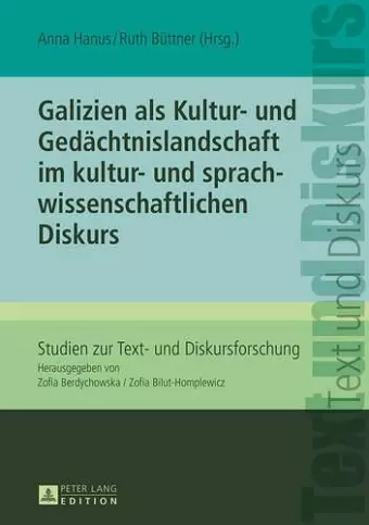 Galizien als Kultur- und Gedaechtnislandschaft im kultur- und sprachwissenschaftlichen Diskurs cover