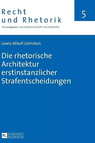 Die Rhetorische Architektur Erstinstanzlicher Strafentscheidungen cover