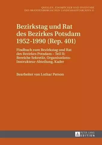 Bezirkstag Und Rat Des Bezirkes Potsdam 1952-1990 (Rep. 401) cover