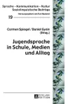 Jugendsprache in Schule, Medien Und Alltag cover