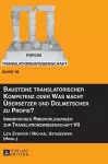 Bausteine translatorischer Kompetenz oder Was macht Uebersetzer und Dolmetscher zu Profis? cover