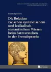 Die Relation Zwischen Syntaktischem Und Lexikalisch-Semantischem Wissen Beim Satzverstehen in Der Fremdsprache cover