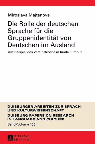 Die Rolle der deutschen Sprache fuer die Gruppenidentitaet von Deutschen im Ausland cover