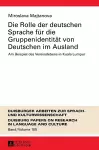 Die Rolle der deutschen Sprache fuer die Gruppenidentitaet von Deutschen im Ausland cover