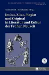 Imitat, Zitat, Plagiat und Original in Literatur und Kultur der Fruehen Neuzeit cover