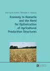 Economy in Romania and the Need for Optimization of Agricultural Production Structures cover