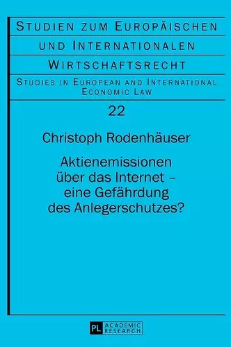 Aktienemissionen ueber das Internet - eine Gefaehrdung des Anlegerschutzes? cover