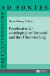 Paradoxien der soziologischen Vernunft und ihre Ueberwindung cover