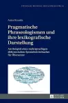 Pragmatische Phraseologismen und ihre lexikografische Darstellung cover