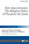 «Inter duas potestates»: The Religious Policy of Theoderic the Great cover