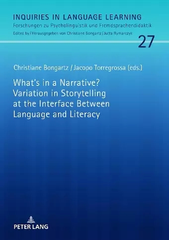 What's in a Narrative? Variation in Storytelling at the Interface Between Language and Literacy cover