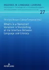 What's in a Narrative? Variation in Storytelling at the Interface Between Language and Literacy cover