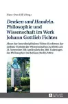 Denken und Handeln. Philosophie und Wissenschaft im Werk Johann Gottlieb Fichtes cover