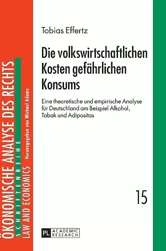 Die volkswirtschaftlichen Kosten gefaehrlichen Konsums cover