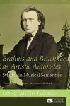 Brahms and Bruckner as Artistic Antipodes cover