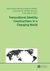 Transcultural Identity Constructions in a Changing World cover